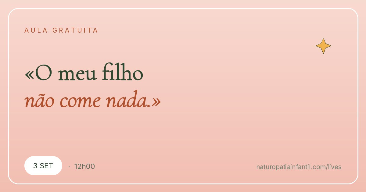 «O meu filho não come nada.» E agora?