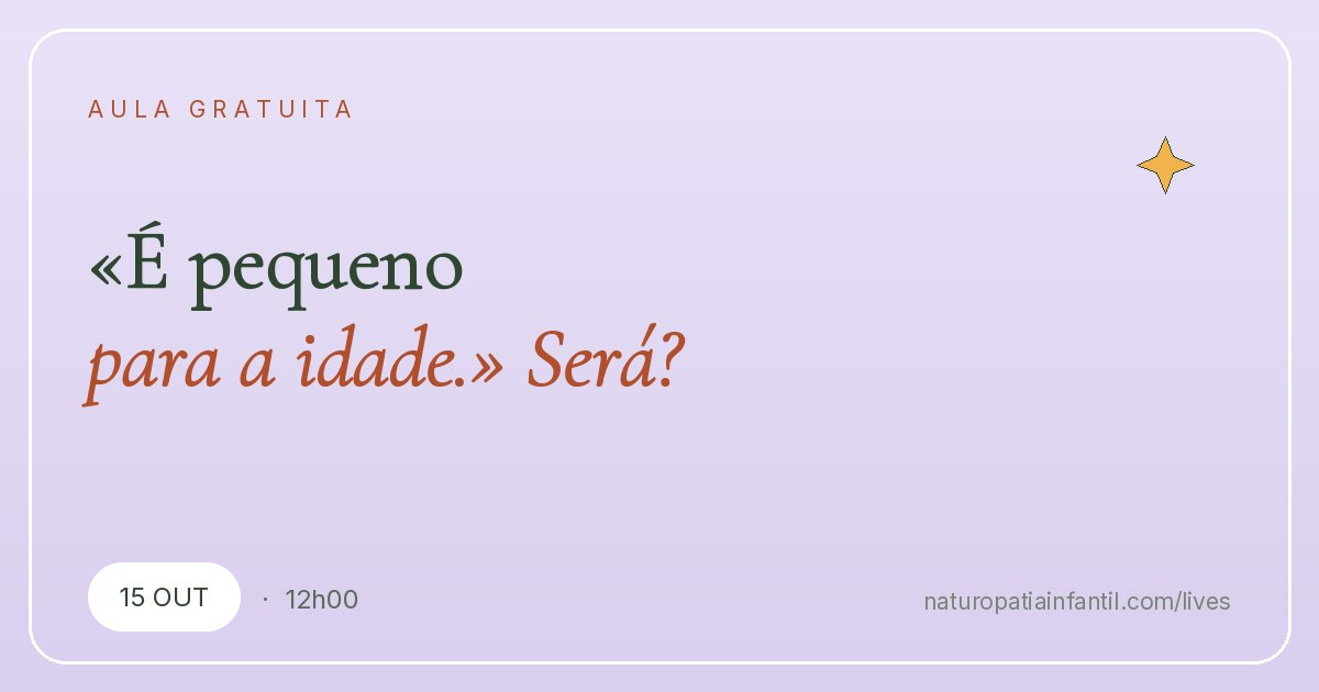 «É pequeno para a idade.» Será?
