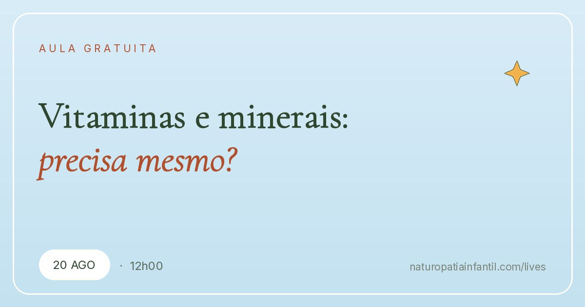 Vitaminas e minerais: o meu filho precisa mesmo?